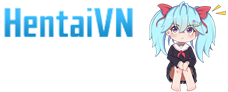 HentaiVN – Đọc Truyện Hentai Online, Hentai Không Che, Tổng Hợp Từ HentaiZ & SayHentai